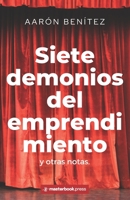 Siete demonios del emprendimiento y otras notas (#hackearlavida) B0924R8PJT Book Cover