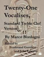 Twenty-One Vocalises, Standard Treble Clef Version 1689026715 Book Cover