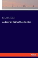 An Essay on Habitual Constipation 3337853021 Book Cover
