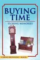 Buying Time - Storing Memories 1465381740 Book Cover