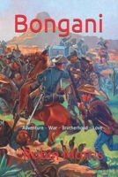 Bongani: Adventure - War - Brotherhood - Love B08P4JBLMM Book Cover