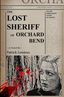 The Lost Sheriff of Orchard Bend 1926462149 Book Cover