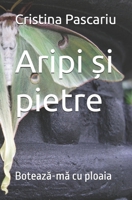 Aripi ?i pietre: Boteaza-ma cu ploaia (Romansch Edition) B0FH7PQZ71 Book Cover