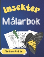 Målarbok Insekter - För barn 4-8 år: För pojkar och flickor. Roliga myror, mousserande färgade fjärilar, roliga nyckelpigor etc. - storformatbok för e B08TRJMPTV Book Cover