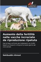 Aumento della fertilità nelle vacche incrociate da riproduzione ripetuta (Italian Edition) 6207690435 Book Cover