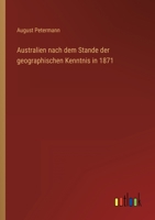 Australien nach dem Stande der geographischen Kenntnis in 1871 336849046X Book Cover