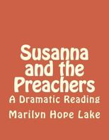 Susanna and the Preachers: A Dramatic Reading 1477471316 Book Cover