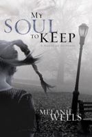 My Soul to Keep 1590524284 Book Cover