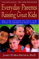 Everyday Parents Raising Great Kids 1590383052 Book Cover