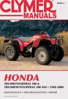 Honda Trx300/Fourtrax 300 & Trx300Fw/Fourtrax 300 4X4 1988-2000 (Clymer All-Terrain Vehicles) 0892876409 Book Cover