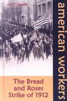 Bread and Roses Strike of 1912 1599350440 Book Cover