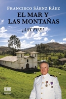 El mar y las montañas: ¡Así fue! (Spanish Edition) 6125258025 Book Cover