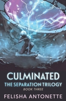 Culminated 0997145579 Book Cover