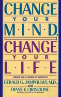 Change Your Mind, Change Your Life 0553373196 Book Cover