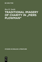 Traditional Imagery of Charity in "Piers Plowman" 3111037479 Book Cover