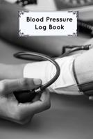 Blood Pressure Log Book: Blood Pressure Log, Daily Notes by week MON-SUN . Track Systolic, Diastolic Blood Pressure Daily,Healthy Heart. Improve Your Health 1725532166 Book Cover