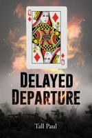 Delayed Departure 1643454048 Book Cover