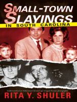 Small-Town Slayings in South Carolina 1596295589 Book Cover