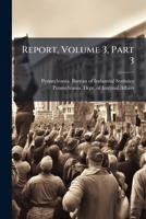 Report, Volume 3, Part 3... 1275452108 Book Cover