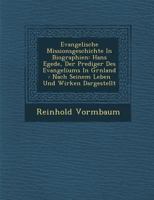 Evangelische Missionsgeschichte In Biographien: Hans Egede, Der Prediger Des Evangeliums In Gr�nland: Nach Seinem Leben Und Wirken Dargestellt 1288145489 Book Cover