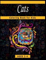 Cats Coloring Book for Kids Ages 2-4: A Coloring Book Featuring Fun and Relaxing Cats Designs B08GVJ6JDR Book Cover