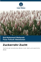 Zuckerrohr-Zucht: Technik der künstlichen Blüte in der Welt und natürliche Blüte (German Edition) 6203937444 Book Cover