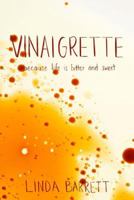 Vinaigrette: because life is bitter and sweet 1727489322 Book Cover