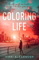 Coloring Life: Secrets, secrets are no fun when you hide them from everyone. B08Y5KRT5B Book Cover