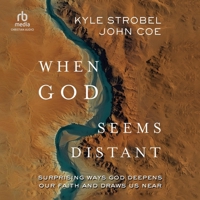 When God Seems Distant: Surprising Ways God Deepens Our Faith and Draws Us Near B0GM3BG3R2 Book Cover