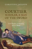 Courtier Scholar and Man of the Sword 0192847228 Book Cover
