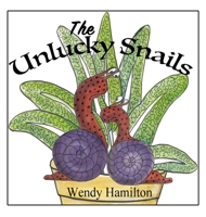 The Unlucky Snails 1925888134 Book Cover