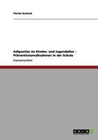 Adipositas im Kindes- und Jugendalter - Präventionsmaßnahmen in der Schule 3640991400 Book Cover