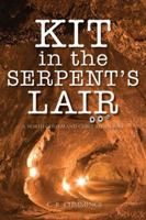 Kit in the Serpent’s Lair: A North Queensland Cadet Adventure (The Navy Cadets) 1763697568 Book Cover