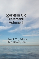 Stories in Old Testament - Volume 4 1979343721 Book Cover