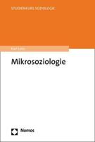 Mikrosoziologie (Studienkurs Soziologie) 3848778750 Book Cover