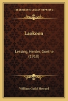 Laokoon: Lessing, Herder, Goethe 1165387190 Book Cover