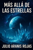 Más allá de las estrellas (TRIOLOGÍA DEL TIEMPO) (Spanish Edition) B0FJ7FH1VK Book Cover