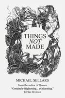 Things Not Made 1097209431 Book Cover