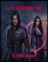 Love in Obsidian Ash B0FL2J4R89 Book Cover