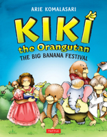 Kiki the Orangutan: The Big Banana Festival 0804843244 Book Cover