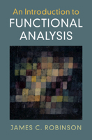 An Introduction to Functional Analysis 0521728398 Book Cover