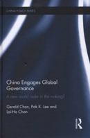 China Engages Global Governance: A New World Order in the Making? 0415725909 Book Cover