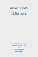 Mulier Taceat: A Study of 1 Corinthians 14:34u35 3162000092 Book Cover