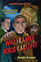 Who Framed Boris Karloff? 1887664742 Book Cover