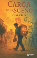 Carga de un Sueño: De la calle al ayuntamiento (Spanish Edition) 8409726041 Book Cover