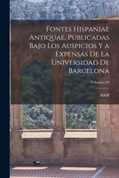 Fontes Hispaniae antiquae, publicadas bajo los auspicios y a expensas de la Universidad de Barcelona; Volumen 09 1018845593 Book Cover