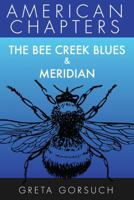 The Bee Creek Blues & Meridian 1938757475 Book Cover