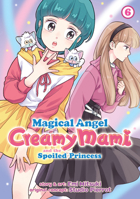 Magical Angel Creamy Mami and the Spoiled Princess Vol. 6 B0C3YKKY4M Book Cover