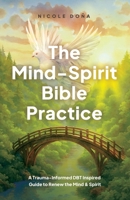 Mind-Spirit Bible Practice 1632969777 Book Cover