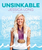 Unsinkable: From Russian Orphan to Paralympic Swimming World Champion 1328707253 Book Cover